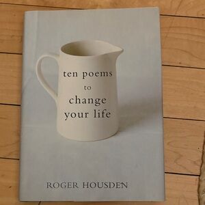 Ten Poems to Change Your Life by